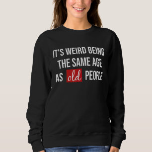 Es ist merkwürdig, das gleiche Alter wie alte Mens Sweatshirt