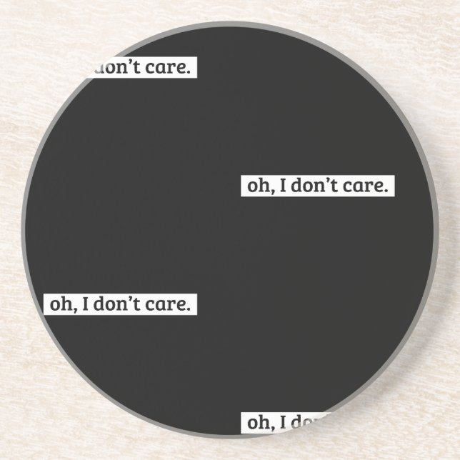 Es ist mir egal, dass die sarkastische Botschaft n Getränkeuntersetzer (Vorne)