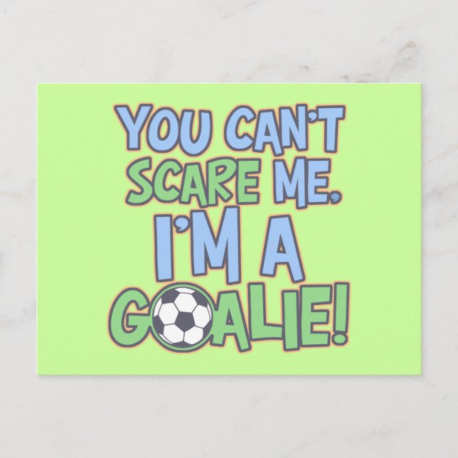 Es ist mir egal, dass ich ein Goalie bin Postkarte (Vorderseite)