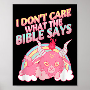 Es ist mir egal, was die Bibel sagt Poster