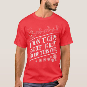 Es ist mir egal, was du dieses Jahr Black by T-Shirt