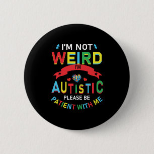 Es ist mir nicht merkwürdig, dass ich Autistin bin Button