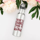 Es ist möglich, dass dies Wein ist | Kostenvoransc Edelstahlflasche<br><div class="desc">Unsere super niedliche Edelwasserflasche zeigt "There's a chance this is Wine" in (natürlich) weinfarbenem gemischten Block und Pinseltypografie,  mit einer Pfeilillustrierung in das Design eingebettet.</div>