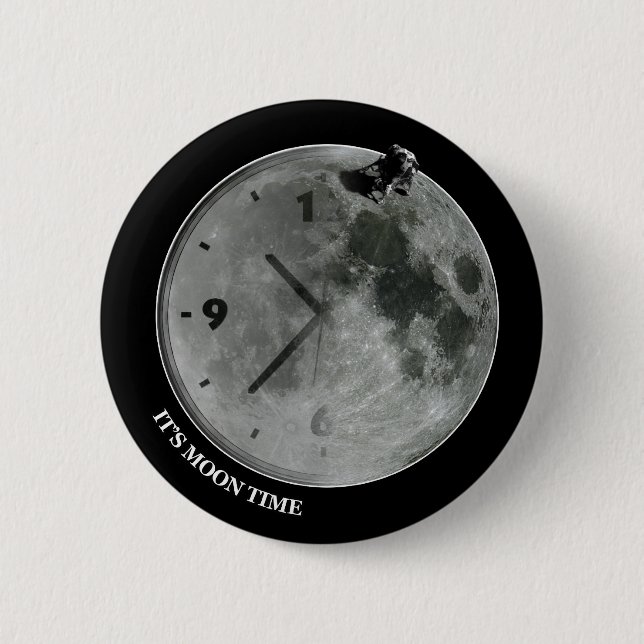 Es ist Mond-Zeit Button (Vorderseite)
