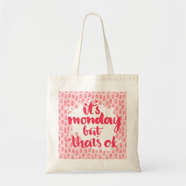 Es ist Montag, aber das ist okay Tragetasche (Vorne)