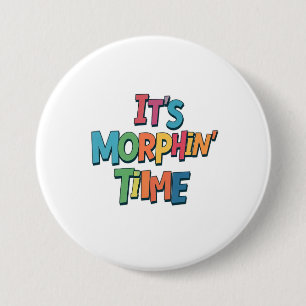"Es ist Morphin' Time" Button