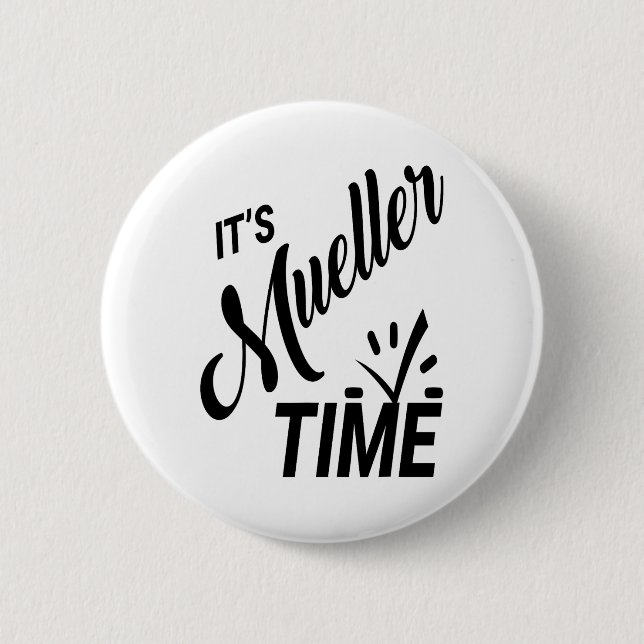 Es ist Müller Time 2017 Politisch Button (Vorderseite)