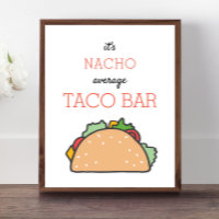 Es ist Nacho Average Taco Bar Sign Mexican Fiesta