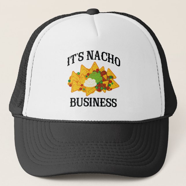 Es ist Nacho Business Truckerkappe (Vorderseite)