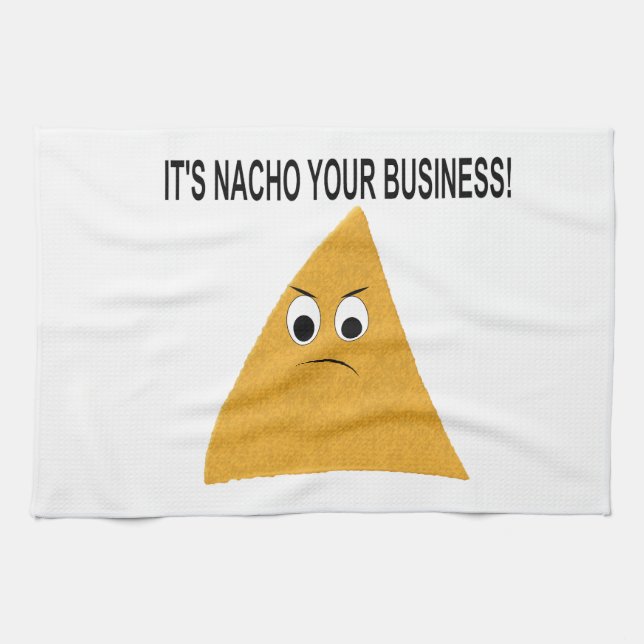 Es ist Nacho Your Business Handtuch (Horizontal)