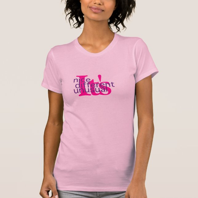 Es ist nett, es ist unterschiedlich, es ist T-Shirt (Vorderseite)