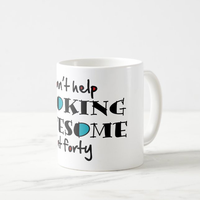 Es ist nicht anders, mit 40 phantastisch zu schaue kaffeetasse (VorderseiteRechts)