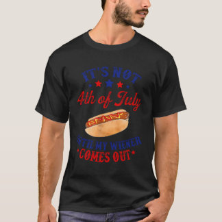 Es ist nicht der 4. Juli bis meine Dackel kommt T-Shirt