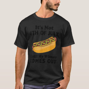 Es ist nicht der 4. Juli bis meine Dackel kommt T-Shirt