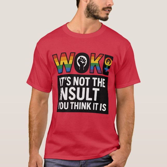 ES IST NICHT DIE INSULTUR, DIE SIE GLAUBEN. T-Shirt (Vorderseite)