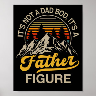 Es ist nicht ein Dad-Body, sondern eine Vaterfigur Poster