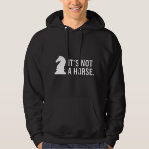 Es ist nicht ein Ritter Pferd Lustiges Schachspiel Hoodie