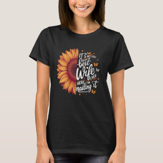 Es ist nicht einfach, die beste Ehefrau aller Zeit T-Shirt
