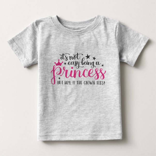 Es ist nicht einfach, ein Prinzessin-T - Shirt zu  (Vorderseite)