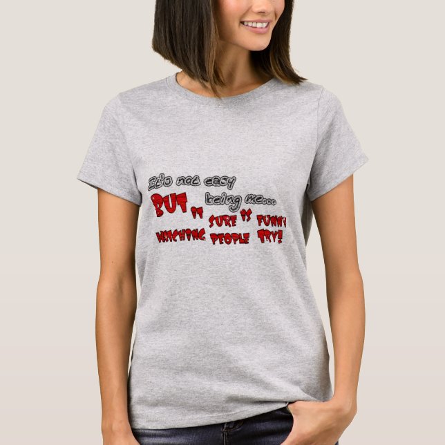 Es ist nicht einfach, ich zu sein T-Shirt (Vorderseite)