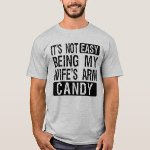 Es ist nicht einfach, meine Ehefrau als Armdrüse z T-Shirt