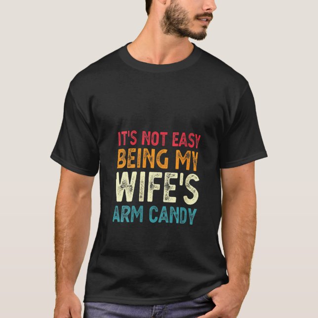 Es ist nicht einfach, meine Ehefrau als Arme-Bonbo T-Shirt (Vorderseite)