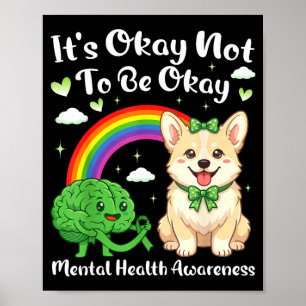 Es ist nicht für psychische Gesundheit Awareness C Poster