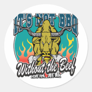 Es ist nicht GRILLEN ohne Rindfleisch Runder Aufkleber