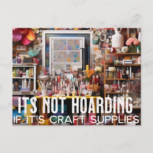 Es ist nicht Hoarding - Handwerksgüter Postkarte (Vorderseite)