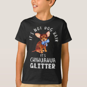 Es ist nicht Hundehaar Chihuahua Glitter T-Shirt