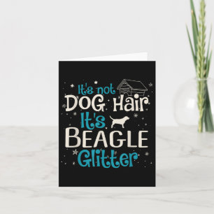 Es ist nicht Hundehaar, es ist Beagle Glitter Karte