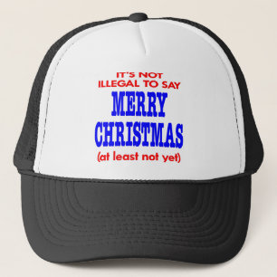 Es ist nicht illegal, frohe Weihnachten zu sagen Truckerkappe