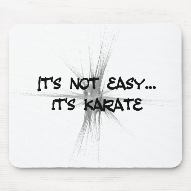 Es ist nicht - Karate-Grau einfach Mousepad (Vorne)