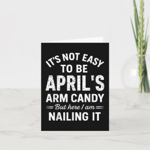 Es ist nicht leicht, Aprils Arm Candy zu sein Lust Karte