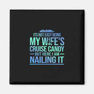 Es ist nicht leicht, der Cruise Candy-Mann meiner Magnet