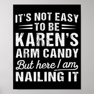 Es ist nicht leicht, Karens Armband zu sein Lustig Poster