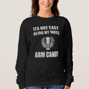Es ist nicht leicht, meine Frau in meinem Arsch Bo Sweatshirt