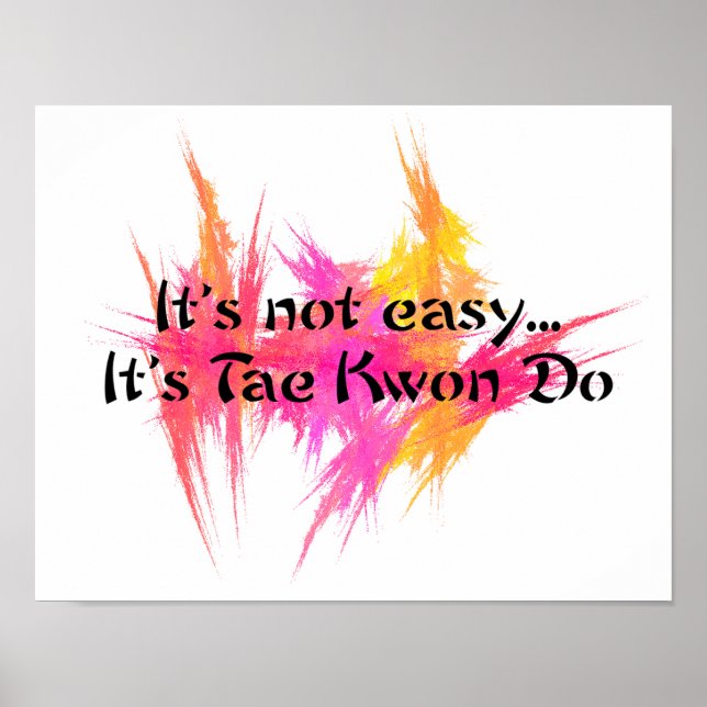 Es ist nicht leicht - Taekwondo Pink Orange Poster (Vorne)
