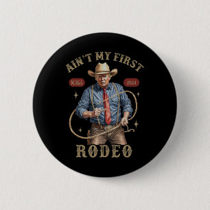 Es ist nicht mein erstes Rodeo Western Cowboy Lust Button