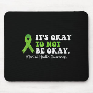 Es ist nicht ok, nicht okay zu sein – Mental Healt Mousepad