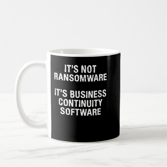 Es ist nicht Ransomware Funny Infosec Hacking IT S Kaffeetasse (Links)