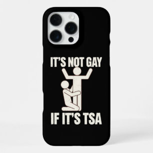 Es ist nicht schwul, wenn es TSA-Sicherheit ist Lu iPhone 16 Pro Max Hülle