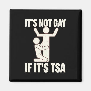Es ist nicht schwul, wenn es TSA-Sicherheit ist Lu Magnet