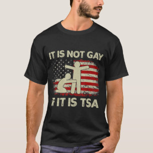 Es ist nicht schwul, wenn es TSA-Sicherheits- Vint T-Shirt