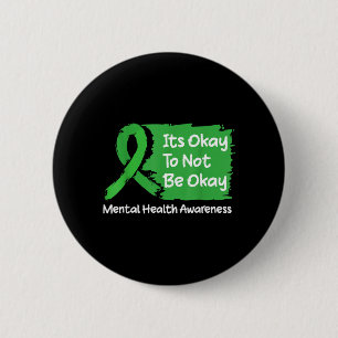Es ist nicht Shirt Mental Health Awareness Ribbon Button