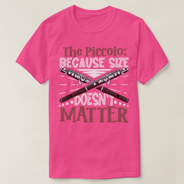 Es ist nicht so groß wie Piccoloflöte T-Shirt (Design vorne)