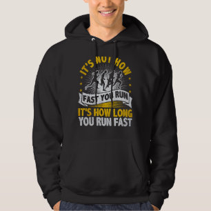 Es ist nicht so schnell, wie lange man läuft, es i hoodie