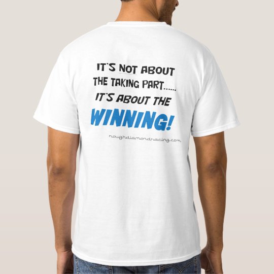 Es ist nicht über die Teilnahme! T-Shirt