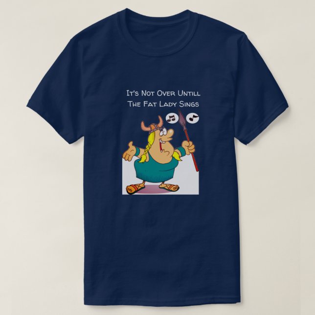 Es ist nicht vorbei, bis die fette Lady sonnt T-Shirt (Design vorne)