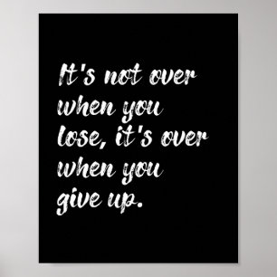Es ist nicht vorbei, wenn Sie Motivationsangebot v Poster
